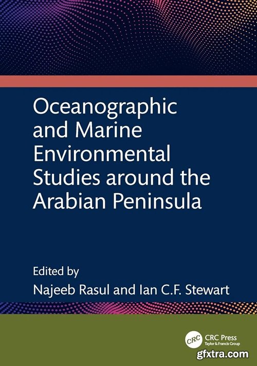 Oceanographic and Marine Environmental Studies around the Arabian Peninsula