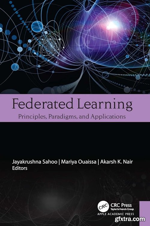 Federated Learning: Principles, Paradigms, and Applications