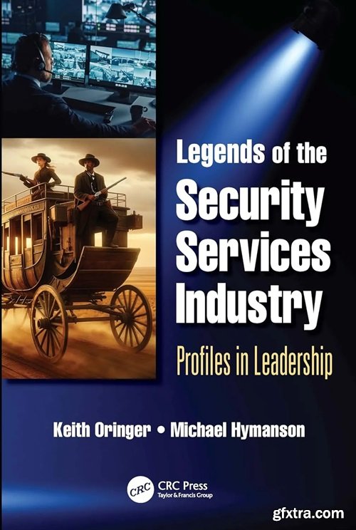 Legends of the Security Services Industry: Profiles in Leadership