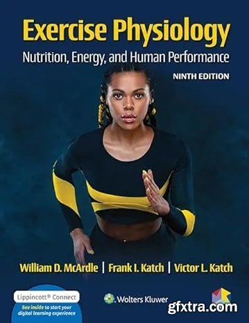 Exercise Physiology: Nutrition, Energy, and Human Performance, 9th Edition