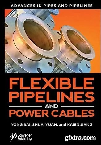 Flexible Pipelines and Power Cables