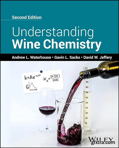 Understanding Wine Chemistry, 2nd Edition