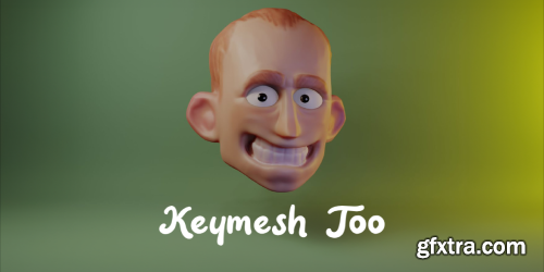 Keymesh Too v2.1.2 for Blender 4.0 - 4.2