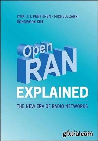 Open RAN Explained: The New Era of Radio Networks