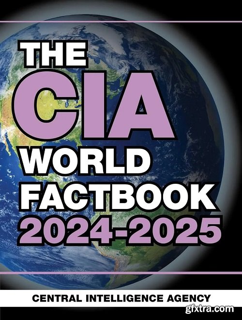 The CIA World Factbook 2024-2025