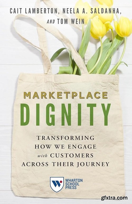 Marketplace Dignity: Transforming How We Engage with Customers Across Their Journey