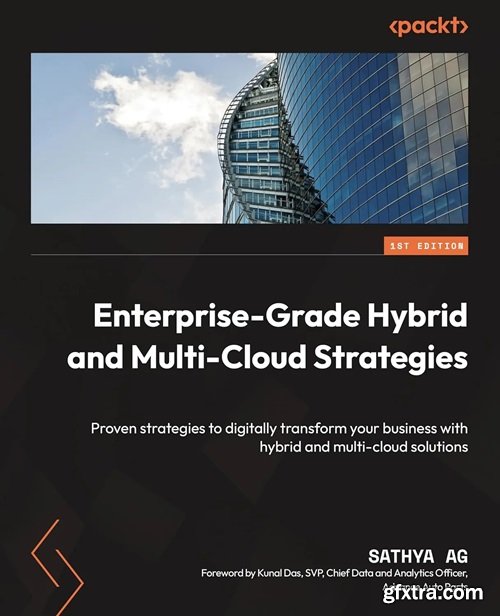 Enterprise-Grade Hybrid and Multi-Cloud Strategies: Proven strategies to digitally transform your business