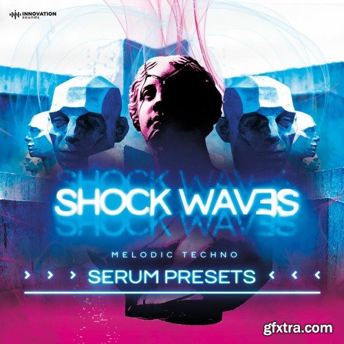 Innovation Sounds Shock Waves - Melodic Techno Serum Presets