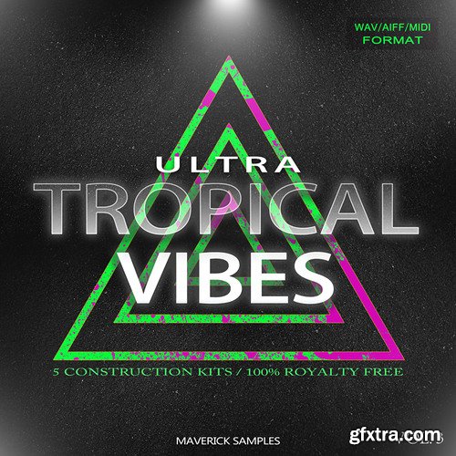 Maverick Samples Ultra Tropical Vibes Vol 3 