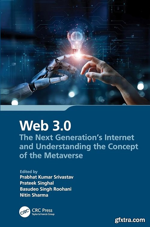 Web 3.0: The Next Generation\'s Internet and Understanding the Concept of the Metaverse