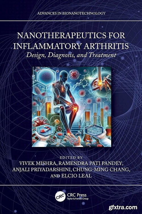 Nanotherapeutics for Inflammatory Arthritis: Design, Diagnosis, and Treatment