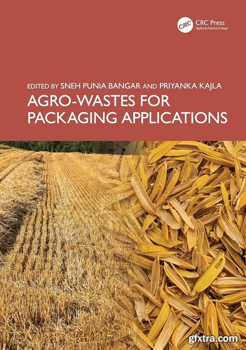 Agro-Wastes for Packaging Applications