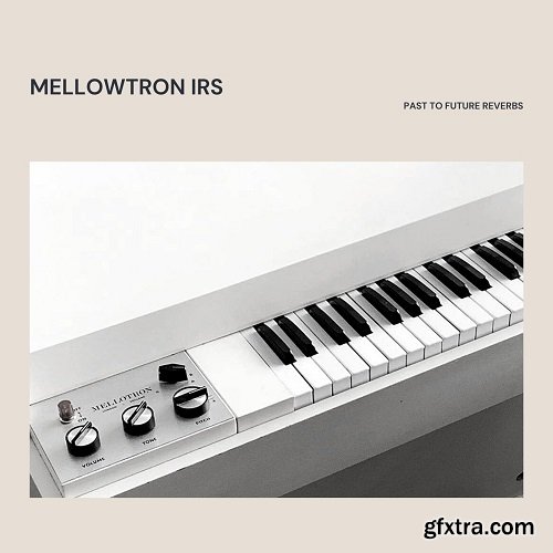 PastToFutureReverbs Mellowtron IRs