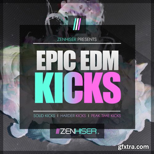 Zenhiser Epic EDM Kicks