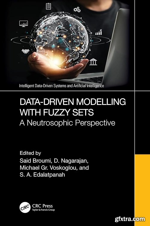 Data-Driven Modelling with Fuzzy Sets: A Neutrosophic Perspective