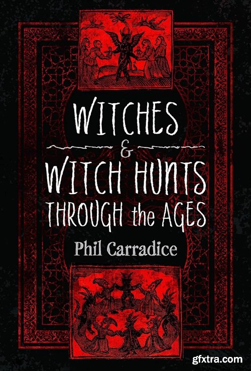 Witches and Witch Hunts Through the Ages