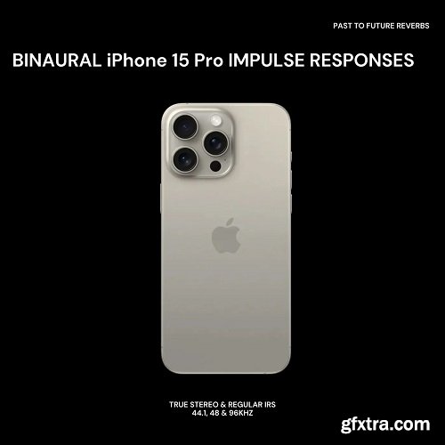 PastToFutureReverbs Binaural iPhone 15 Pro Impulse Responses (IRs)