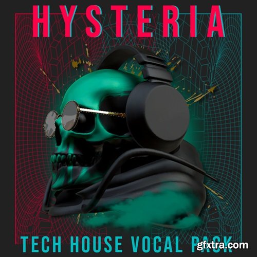 Evolution Of Sound Hysteria Tech House Vocals