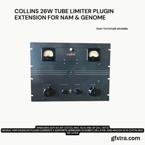 PastToFutureReverbs Collins 26w Tube Limiter Plugin Extension For Nam Genome!