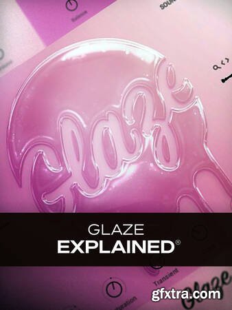 Groove3 GLAZE Explained