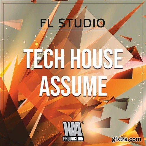 WA Production Tech House Assume (FL Studio Edition)