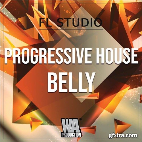 WA Production Progressive House Belly