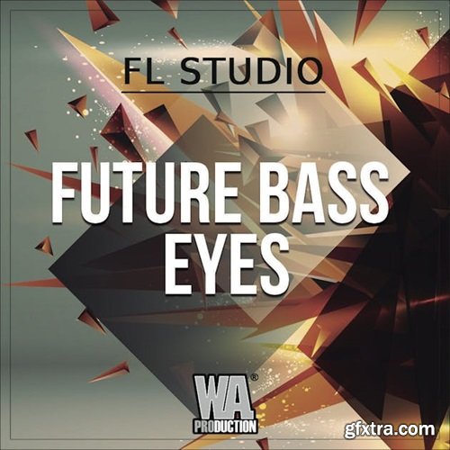 WA Production Future Bass Eyes