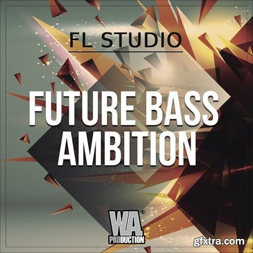 WA Production Future Bass Ambition