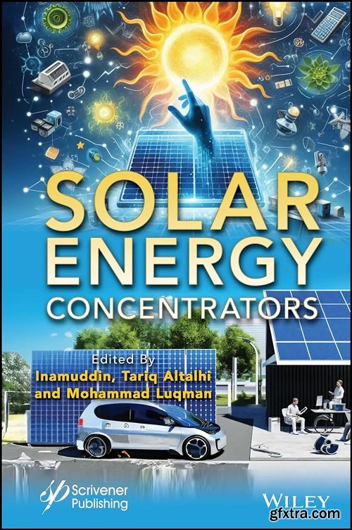 Solar Energy Concentrators: Essentials and Applications