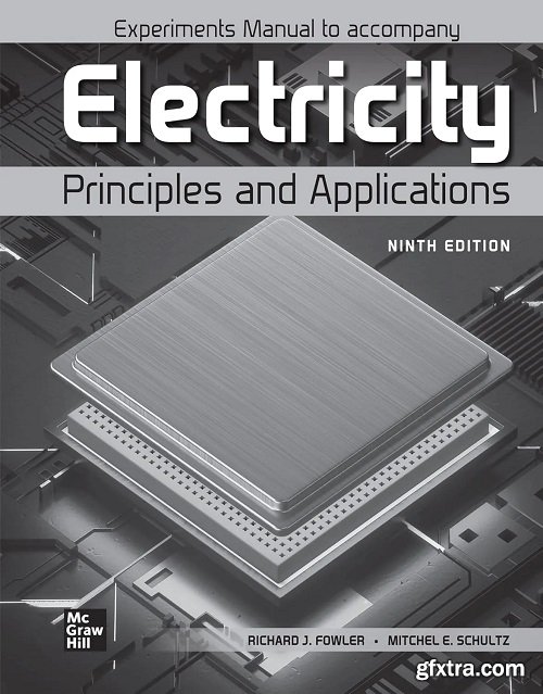 Experiments Manual to accompany Electricity: Principles and Applications, 9th Edition