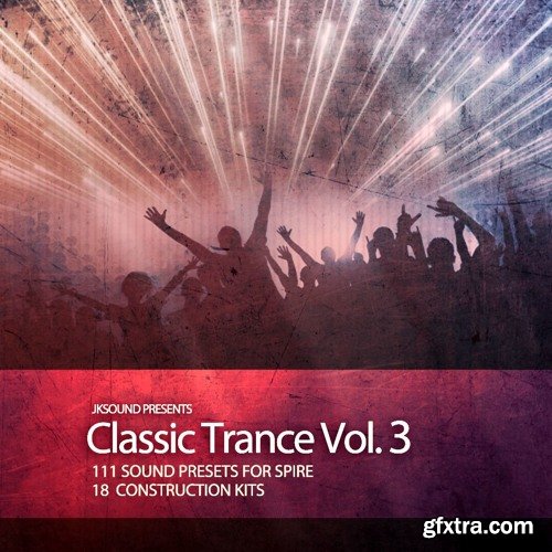 JKSound Classic Trance Vol 3 For Spire [Presets Only]