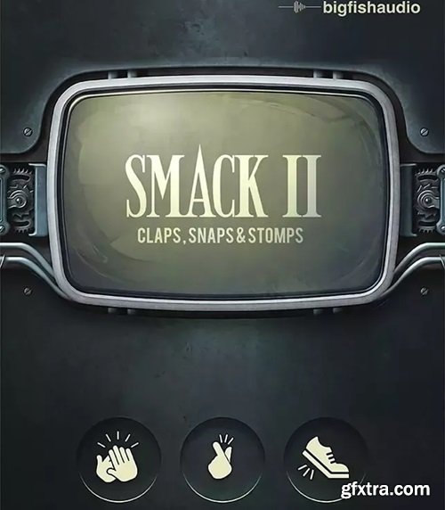 Big Fish Audio SMACK 2: Claps, Snaps & Stomps