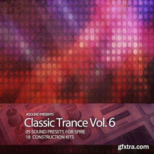 JKSound Classic Trance Vol 6 For Spire [Presets Only]