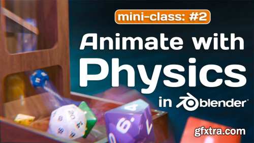 Animate with Physics in Blender 3D