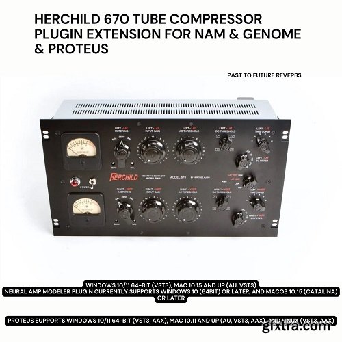 PastToFutureReverbs Herchild 670 Tube Compressor Plugin Extension For NAM PROTEUS & GENOME