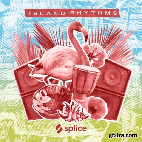 Splice Sessions Island Rhythms