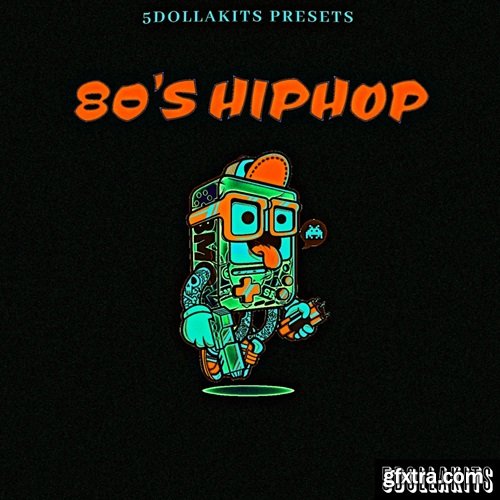 5DOLLAKITS 80s Hip Hop