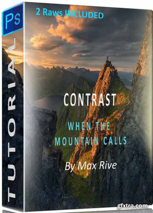 Max Rive &ndash; Photoshop Contrast Tutorial (When The Mountain Calls)