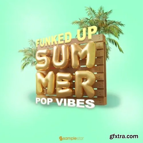 Samplestar Funked Up Summer Pop Vibes