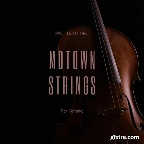 PastToFutureReverbs Motown Strings for KONTAKT