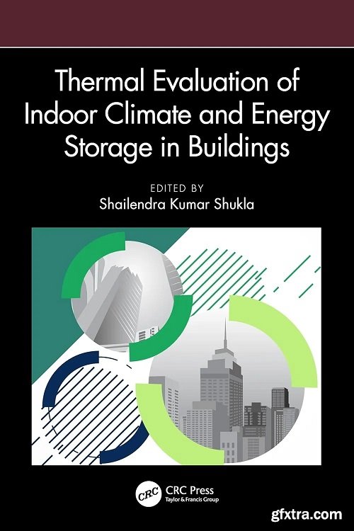 Thermal Evaluation of Indoor Climate and Energy Storage in Buildings