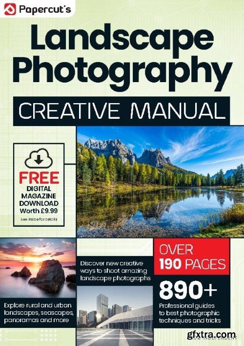 Landscape Photography Creative Manual - Issue 5, 2024