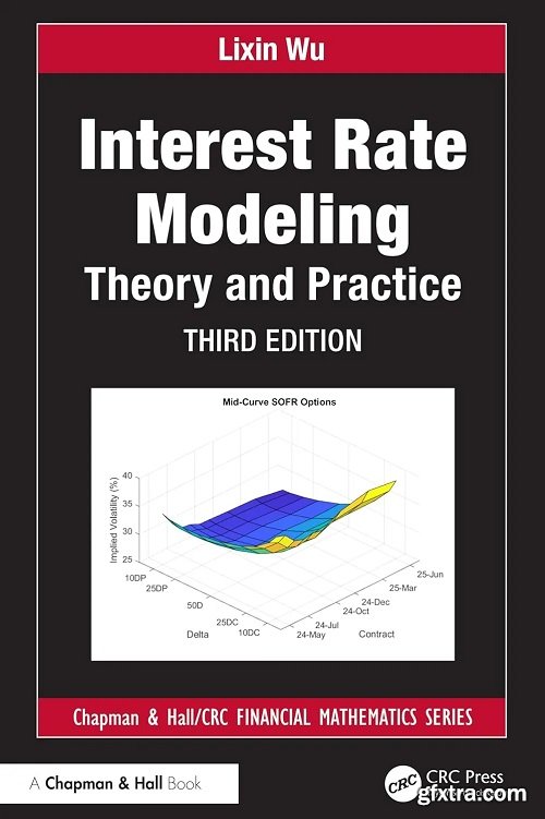 Interest Rate Modeling: Theory and Practice, 3rd Edition