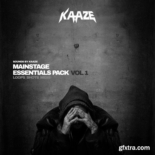 Kaaze Mainstage Essentials Vol 1