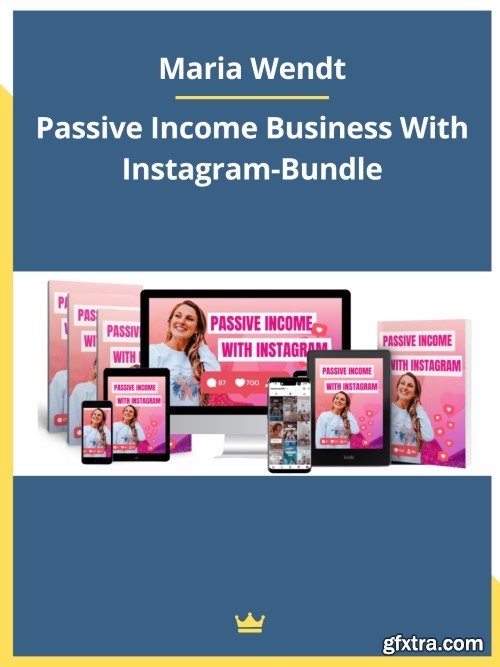 Maria Wendt &ndash; Passive Income Business With Instagram-Bundle