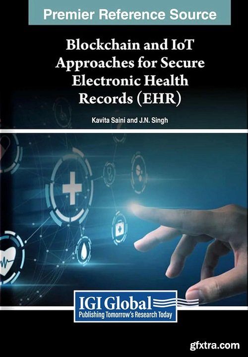 Blockchain and IoT Approaches for Secure Electronic Health Records (EHR)