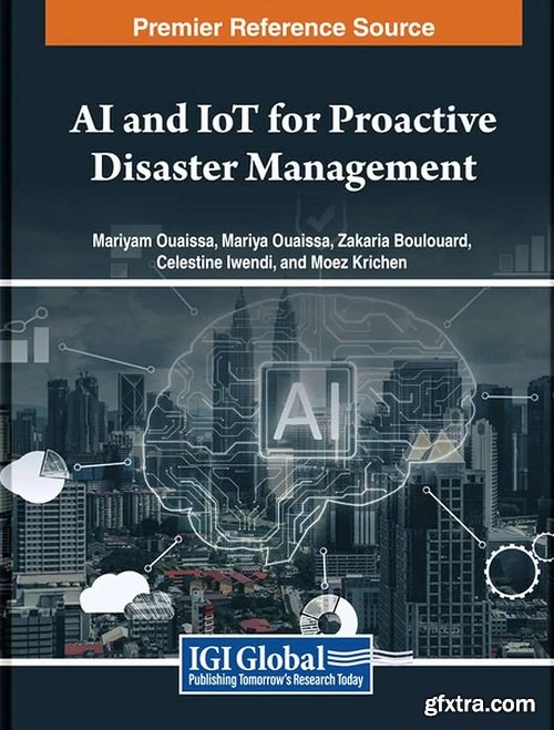 AI and IoT for Proactive Disaster Management