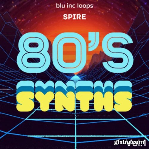 Blu inc loops Spire 80s Synths Vol 1