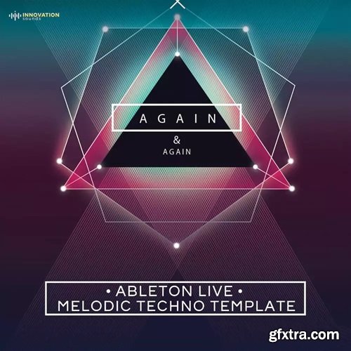 Innovation Sounds Again and Again - Ableton Melodic Techno Template