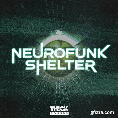 Thick Sounds Neurofunk Shelter